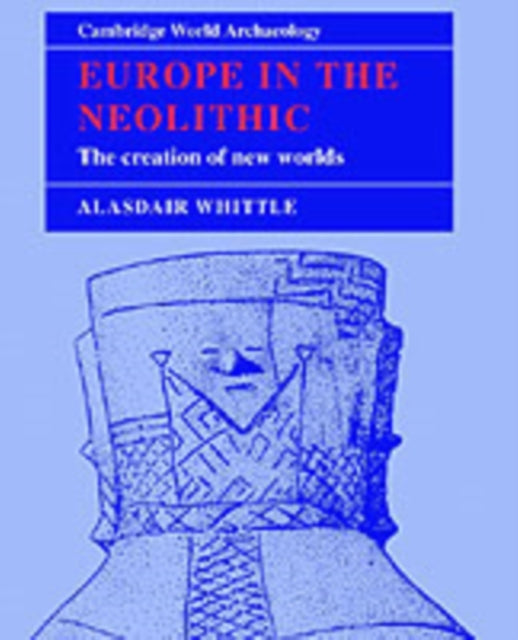 Book cover of: Europe in the Neolithic
