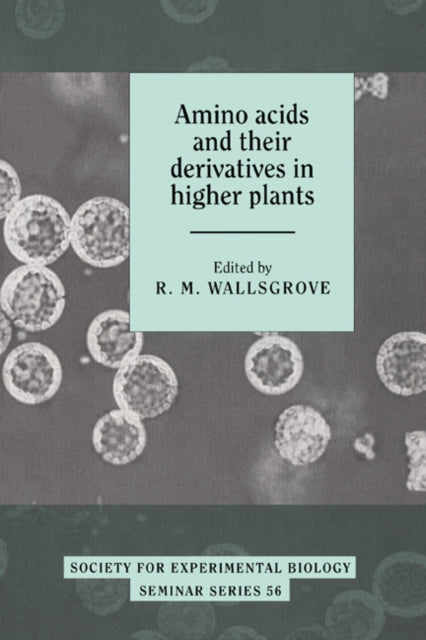 Book cover of: Amino Acids and their Derivatives in Higher Plants