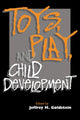 Book cover of: Toys, Play, and Child Development