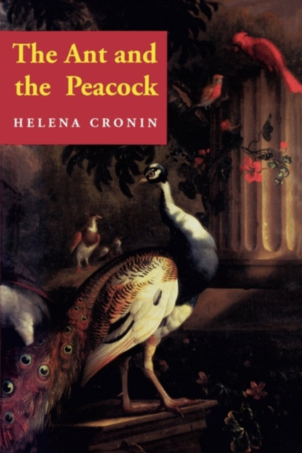 Book cover of: Ant and the Peacock. By: Helena Cronin