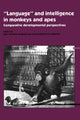 Book cover of: 'Language' and Intelligence in Monkeys and Apes