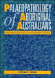 Book cover of: Palaeopathology of Aboriginal Australians