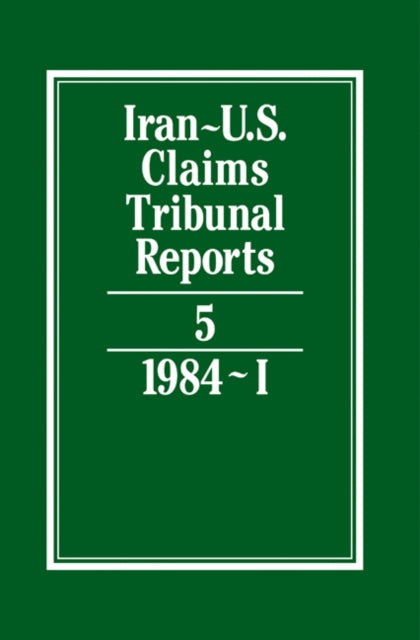 Book cover of: Iran-U.S. Claims Tribunal Reports: Volume 5. By: J. C. Adlam