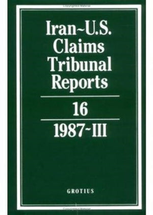 Iran-U.S. Claims Tribunal Reports: Volume 16