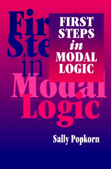 Book cover of: First Steps in Modal Logic