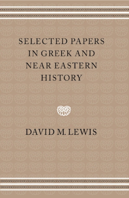Book cover of: Selected Papers in Greek and Near Eastern History