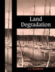 Book cover of: Land Degradation. By: C. J. Barrow