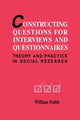 Book cover of: Constructing Questions for Interviews and Questionnaires. By: William Foddy