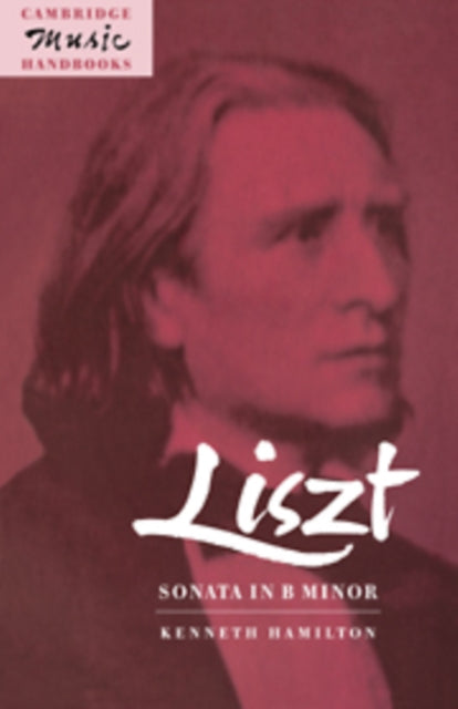 Book cover of: Liszt: Sonata in B Minor. By: Hamilton