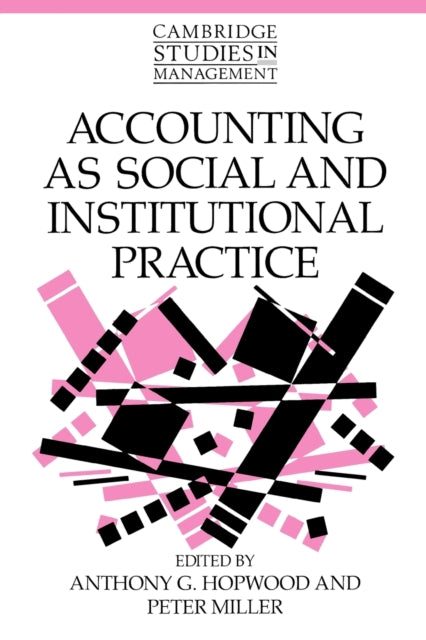 Book cover of: Accounting as Social and Institutional Practice