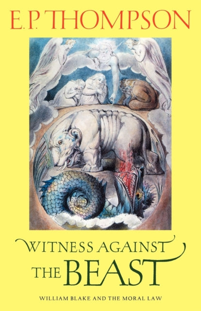Book cover of: Witness against the Beast. By: E. P. Thompson