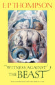 Book cover of: Witness against the Beast. By: E. P. Thompson