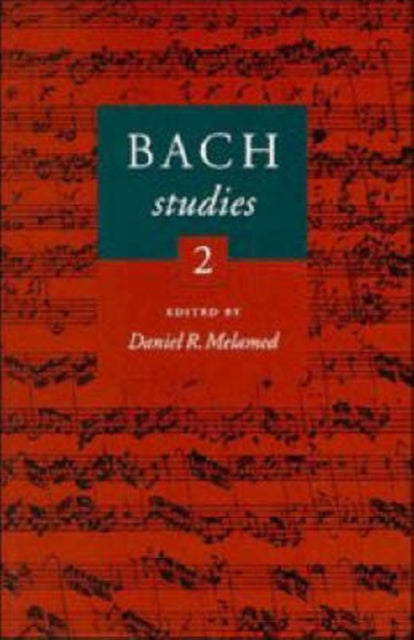 Book cover of: Bach Studies 2. By: Daniel R. Melamed