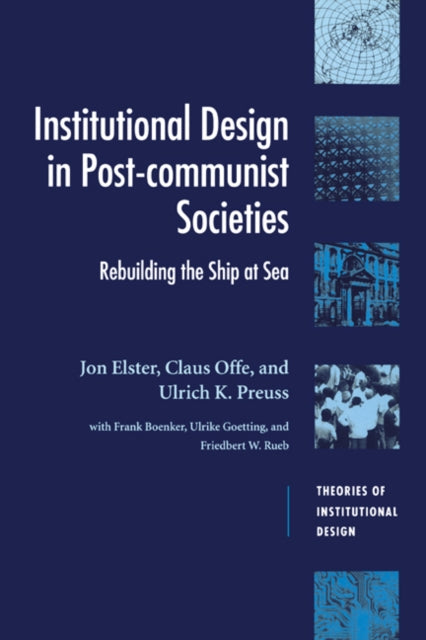 Book cover of: Institutional Design in Post-Communist Societies