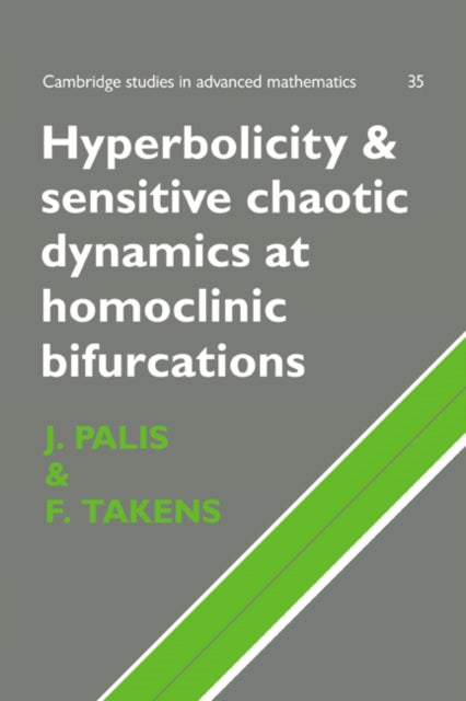 Book cover of: Hyperbolicity and Sensitive Chaotic Dynamics at Homoclinic Bifurcations. By: Jacob Palis