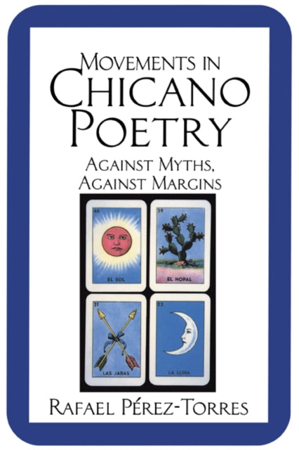 Book cover of: Movements in Chicano Poetry. By: Rafael Pèrez-Torres
