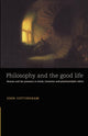 Book cover of: Philosophy and the Good Life