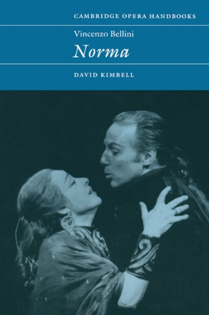 Vincenzo Bellini: Norma