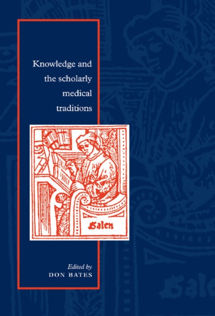 Book cover of: Knowledge and the Scholarly Medical Traditions