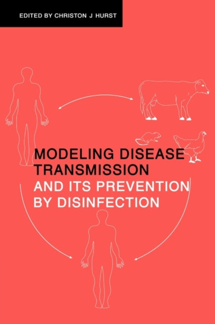 Book cover of: Modeling Disease Transmission and its Prevention by Disinfection