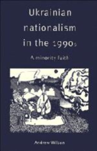 Book cover of: Ukrainian Nationalism in the 1990s