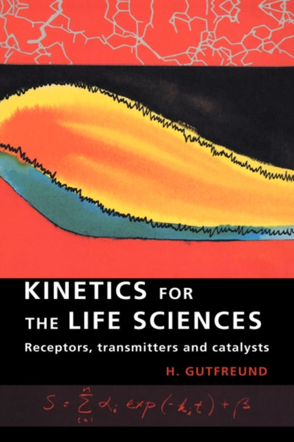 Book cover of: Kinetics for the Life Sciences