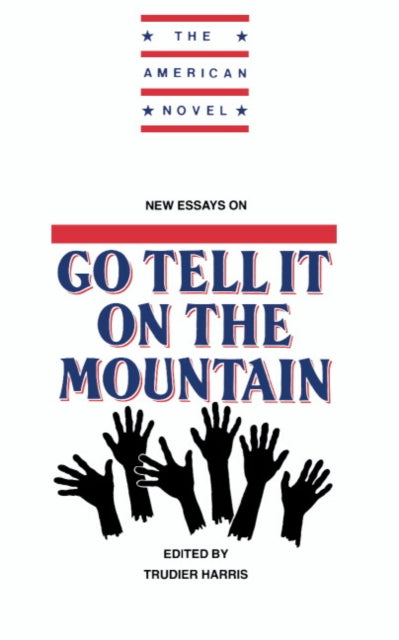Book cover of: New Essays on Go Tell It on the Mountain