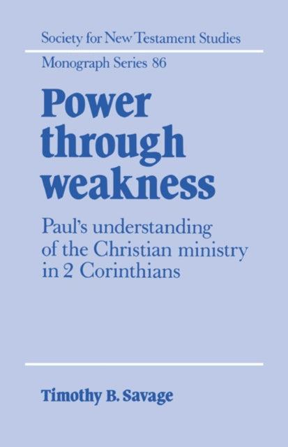 Book cover of: Power through Weakness. By: Timothy B. Savage