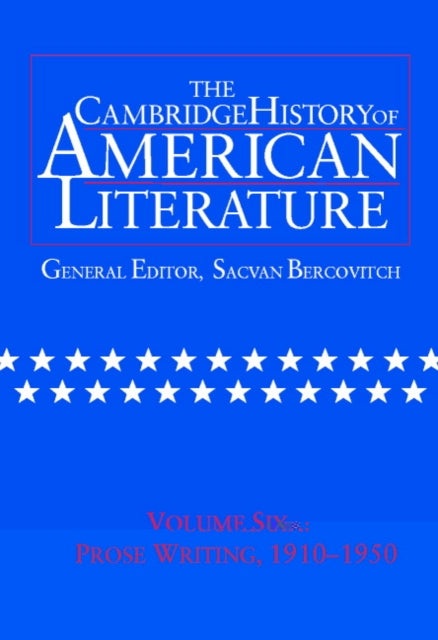 Book cover of: Cambridge History of American Literature: Volume 6, Prose Writing, 1910–1950. By: Sacvan Bercovitch