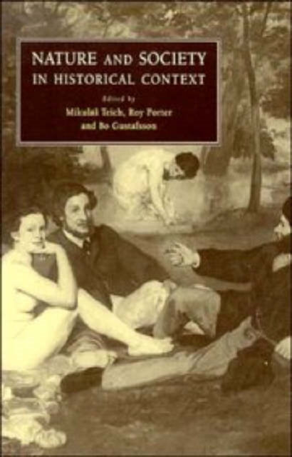 Book cover of: Nature and Society in Historical Context