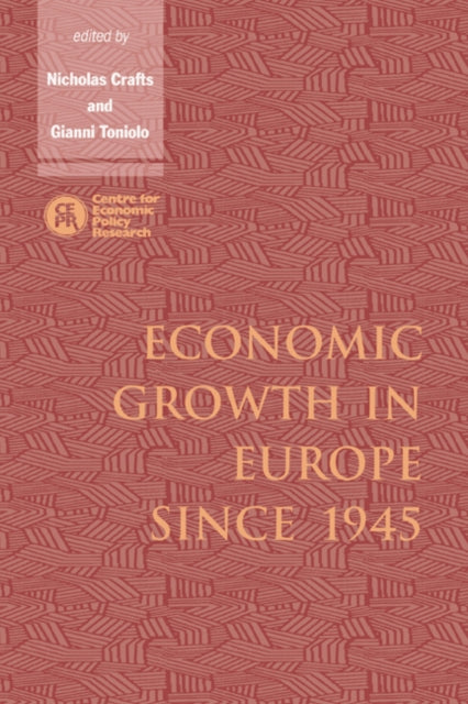 Book cover of: Economic Growth in Europe since 1945
