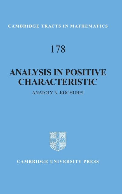 Book cover of: Analysis in Positive Characteristic. By: Anatoly N. Kochubei