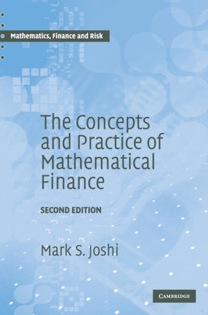 Concepts and Practice of Mathematical Finance