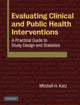 Book cover of: Evaluating Clinical and Public Health Interventions. By: Mitchell H. Katz