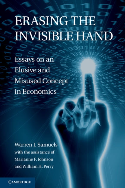 Book cover of: Erasing the Invisible Hand. By: Warren J. Samuels
