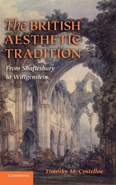 Book cover of: British Aesthetic Tradition. By: Timothy M. Costelloe