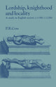 Book cover of: Lordship, Knighthood and Locality. By: Peter R. Coss