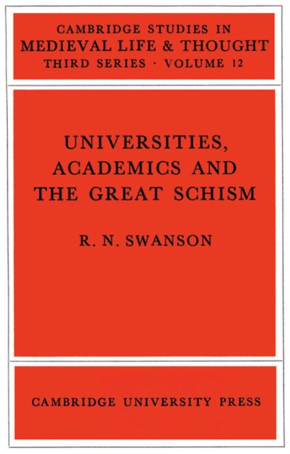 Book cover of: Universities, Academics and the Great Schism. By: R. N. Swanson