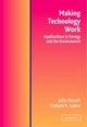 Book cover of: Making Technology Work. By: John M. Deutch