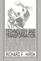 Book cover of: Technology and Transformation in the American Electric Utility Industry. By: Richard F. Hirsh