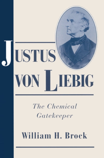 Book cover of: Justus von Liebig. By: William H. Brock