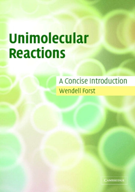 Book cover of: Unimolecular Reactions. By: Wendell Forst