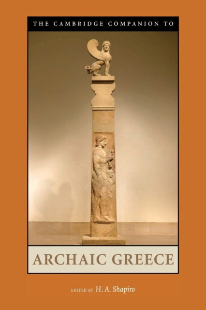 Book cover of: Cambridge Companion to Archaic Greece. By: H. A. Shapiro