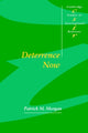 Book cover of: Deterrence Now. By: Patrick M. Morgan
