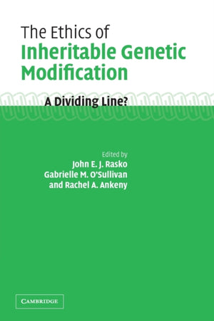 Ethics of Inheritable Genetic Modification