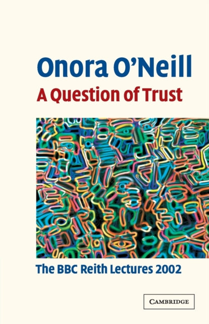 Book cover of: Question of Trust. By: Onora O'Neill