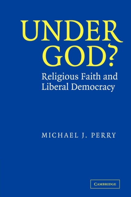 Book cover of: Under God?. By: Michael J. Perry