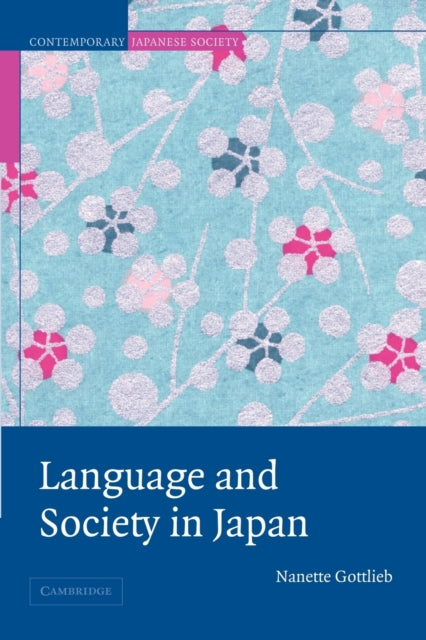 Book cover of: Language and Society in Japan. By: Nanette Gottlieb