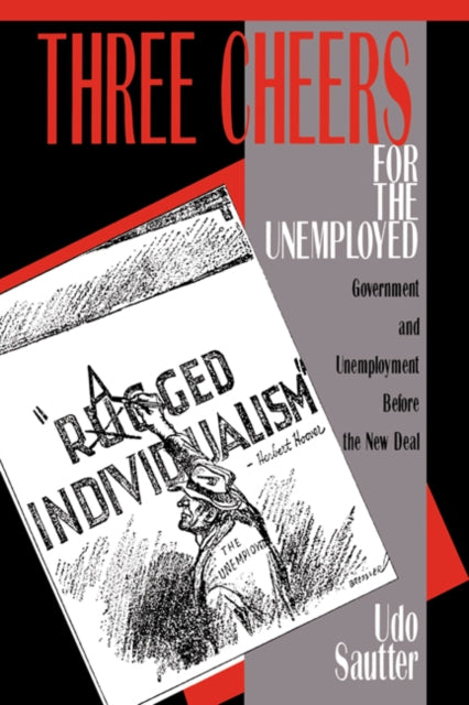 Book cover of: Three Cheers for the Unemployed. By: Udo Sautter