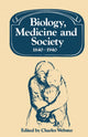 Book cover of: Biology, Medicine and Society 1840–1940. By: Charles Webster